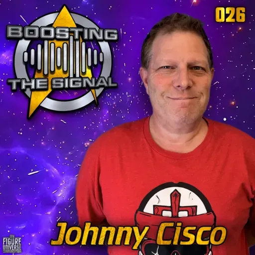 Boosting The Signal 026: Johnny Cisco
