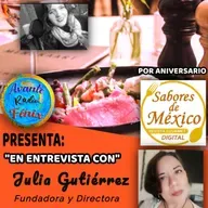 Programa 1. Entrevista con Julia Gutiérrez, Sabores de México.