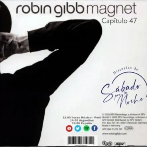 T4 Capítulo 47 Magnet (2003) Robin Gibb