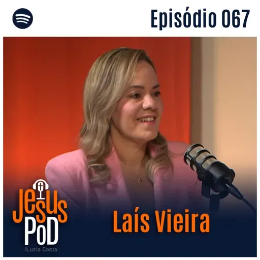 Laís Vieira | Jesuspod #67