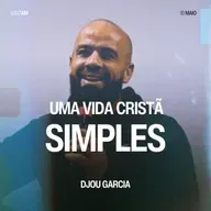 Uma Vida Cristã Simples - Djou Garcia