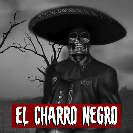 El Charro Negro | Historias reales de terror