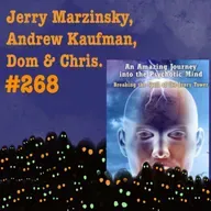 Episode 250: [SF268-Pt1] Jerry Marzinsky (www.jerrymarzinsky.com) & Dr Andy Kaufman (www.andrewkaufmanmd.com)