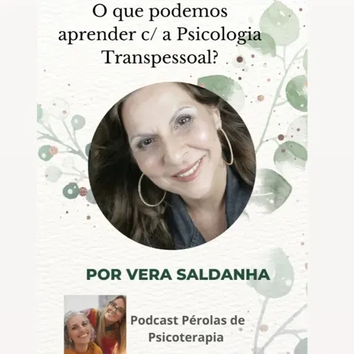 O que podemos aprender c/ a Psicologia Transpessoal?