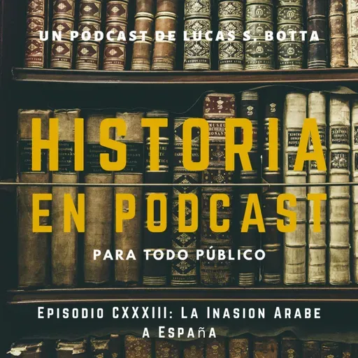 133. La Invasión árabe a España