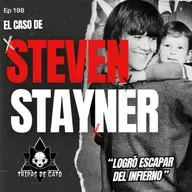 Ep 198 "Escapar del Infierno | El Caso de Steven Stayner"