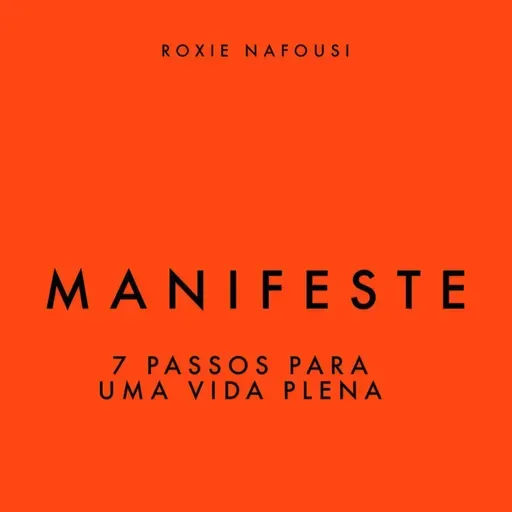 #57 - Manifeste - Roxie Nafousi