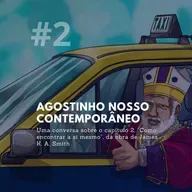 Agostinho nosso contemporâneo: como encontrar a si mesmo