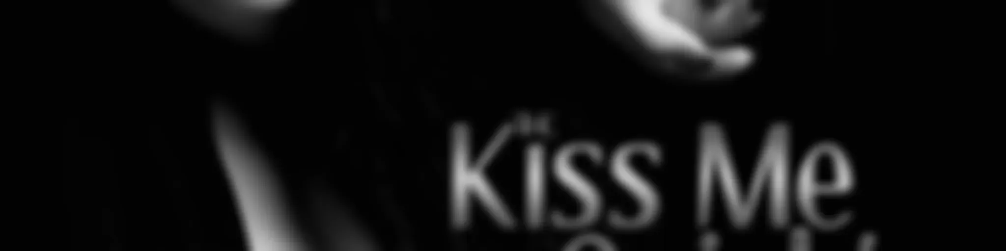 The Kiss Me Quick's Erotica