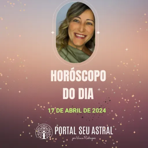 Horóscopo para 17 de abril de 2024