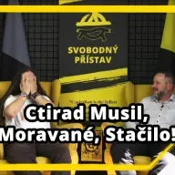Studio Svobodného přístavu: Ctirad Musil, Moravané, Stačilo!