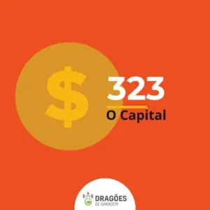 O Capital – Dragões de Garagem #324