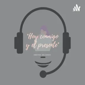 "Hoy Conmigo Y El Presente"