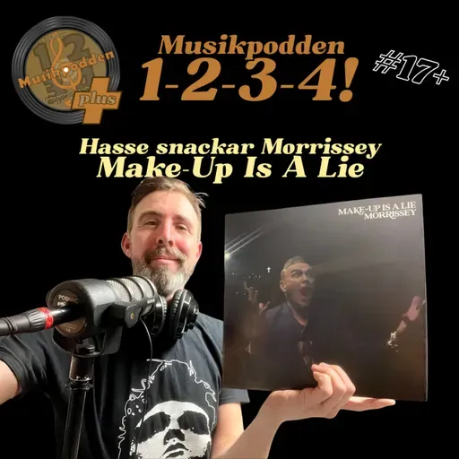 #17+ Hasse snackar Morrissey - Make-up is a lie