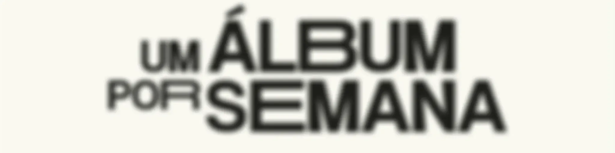 Um Álbum Por Semana