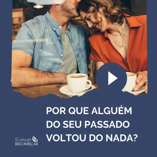 Por que alguém do seu passado voltou do nada? A espiritualidade explica