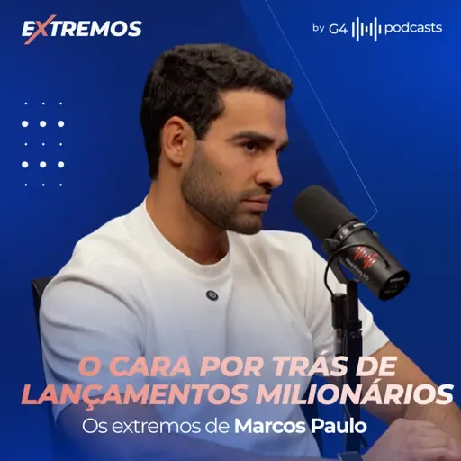 MARCOS PAULO: O ESTRATEGISTA POR TRÁS DOS LANÇAMENTOS DO PABLO MARÇAL | EXTREMOS