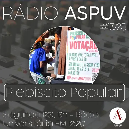 Rádio ASPUV #13/25 | Plebiscito Popular