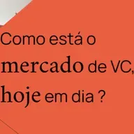 Como esta o mercado de VC, hoje em dia? (Pergunte ao VC 334)