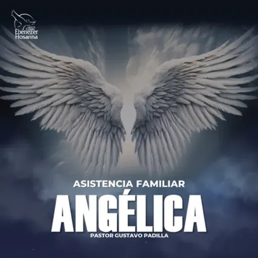 Asistencia Familiar Angélica-Pastor Gustavo Padilla