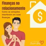 Como as emoções afetam as finanças do casal. Mailson e Patricia Brandão