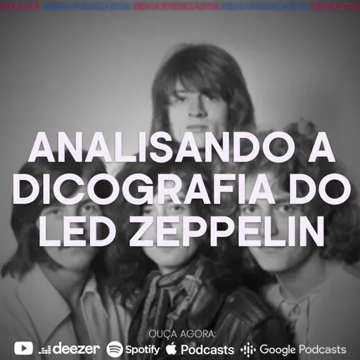 #63- Analisando a discografia do Led Zepellin.