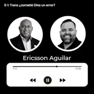 E01: B&N: Serie – Trans ¿cometió Dios un error? / Ericsson Aguilar