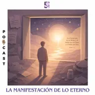La manifestación de lo eterno