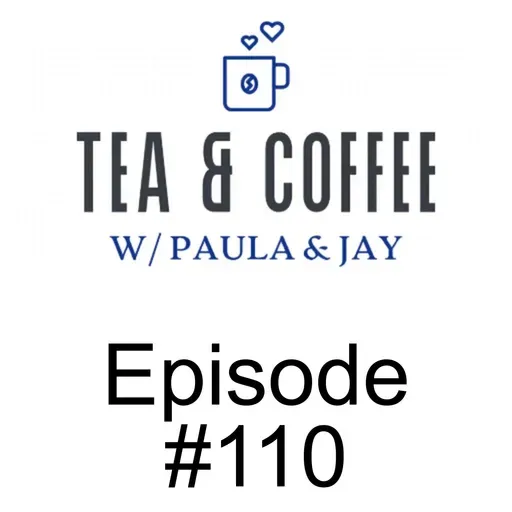 Tea & Coffee w/ Paula & Jay | Episode #110 | Billboard Chris