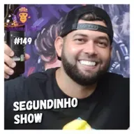 SEGUNDINHO [HUMORISTA] | SAPIENSCAST #149