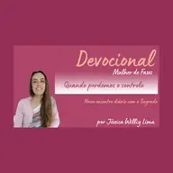 Devocional - Quando perdemos o controle!