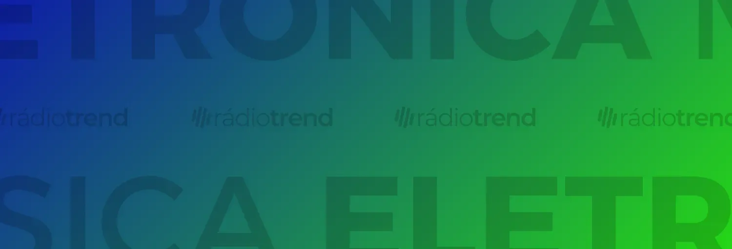 Rádio Trend - Música Eletrônica
