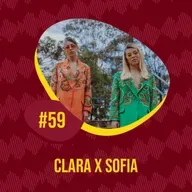 EPISÓDIO #59 - CLARA X SOFIA