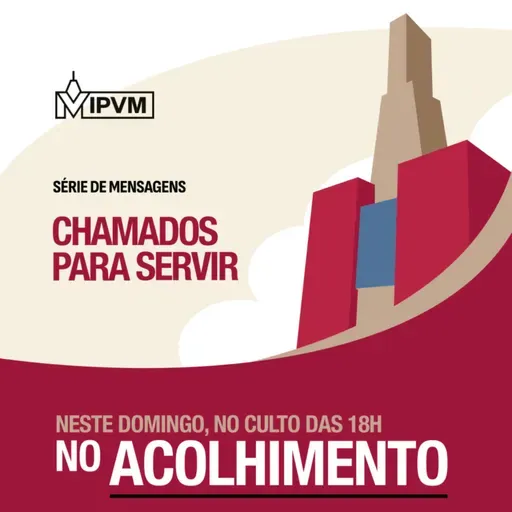 Série: Chamados para Servir - no Acolhimento - Rev. Flávio viola