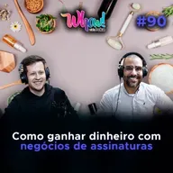 Como ganhar dinheiro com negócios de assinaturas – Com Guilerme Brunhole - Vida Loka Podcast #90
