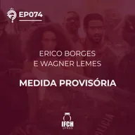 O Que é Tudo Isso ep.74: Medida Provisória