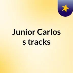 Junior Carlos's tracks