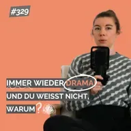 Immer wieder Drama und du weißt nicht, warum?