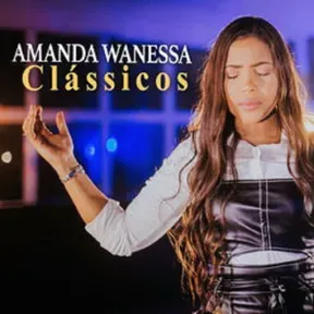 Amanda Wanessa Clássicos