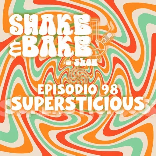 Episodio 98 - Supersticious