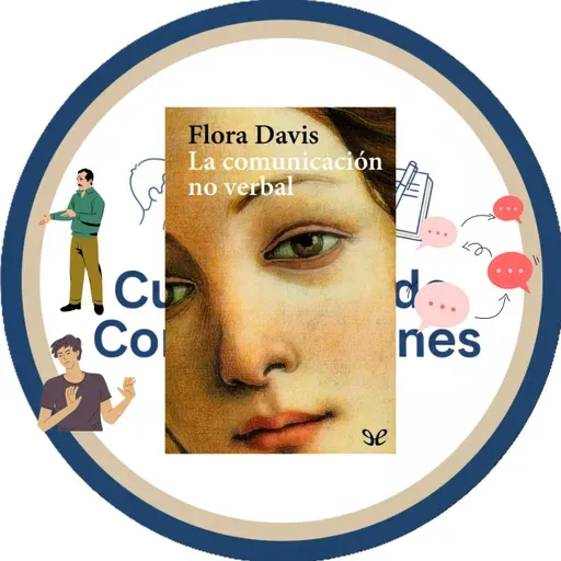 Descifrando La comunicación no verbal (Flora Davis)