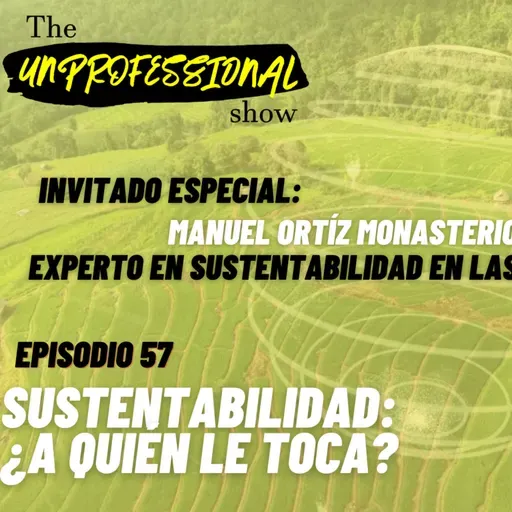 S4E57: Sustentabilidad: ¿a quién le toca?