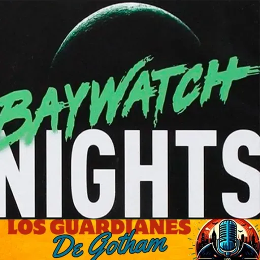 Del Sol al Sobrenatural: Baywatch Nights en Guardianween - Los Guardianes de Gotham 8x37