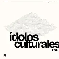 E&C - Ídolos Culturales S3 | Relativismo