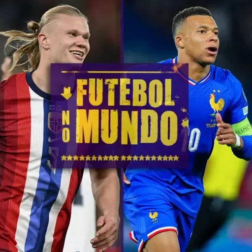 Futebol no Mundo #499: Haaland e Mbappé em destaque na Europa, análise do Brasil e tudo sobre eliminatórias