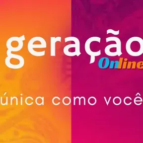GERAÇÃO ON LINE