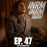 Ep. 47 Help me Understand