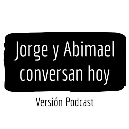 Jorge y Abimael conversan hoy (Ep.24) - Candidato a la gobernación Gabriel Vicens