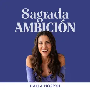 Sagrada Ambición con Nayla Norryh