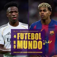 Futebol no Mundo #503: Tudo sobre El Clásico - vitória madridista, bastidores, Vini e Lamine